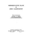Representative Plays by John Galsworthy Representative Plays by John Galsworthy
