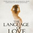 The Language of Love - Powerful Body Language to Attract the Opposite Sex The Language of Love - Powerful Body Language to Attract the Opposite Sex