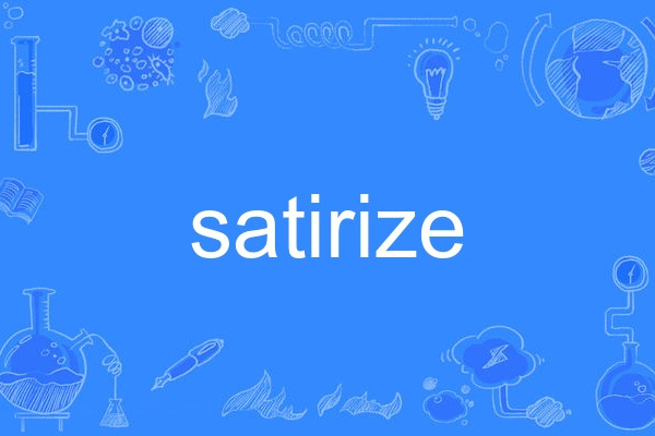 satirize satirize