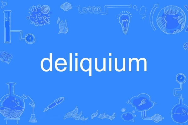 deliquium deliquium