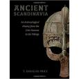 Ancient Scandinavia: An Archaeological History Ancient Scandinavia: An Archaeological History