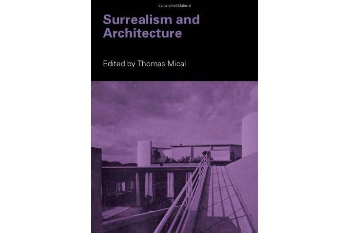Surrealism and Architecture Surrealism and Architecture