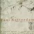 Paul Rotterdam(2005年中國圖書進出口總公司出版的圖書) Paul Rotterdam(2005年中國圖書進出口總公司出版的圖書)