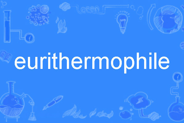 eurithermophile