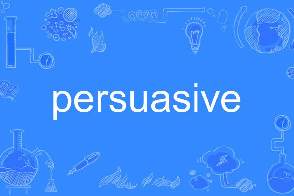 persuasive persuasive