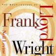 The Architecture of Frank Lloyd Wright(1997年Princeton Univ Pr出版的圖書) The Architecture of Frank Lloyd Wright(1997年Princeton Univ Pr出版的圖書)