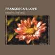 Francesca\x27s Love Francesca\x27s Love