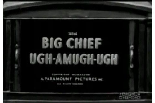 Big Chief Ugh-Amugh-Ugh Big Chief Ugh-Amugh-Ugh