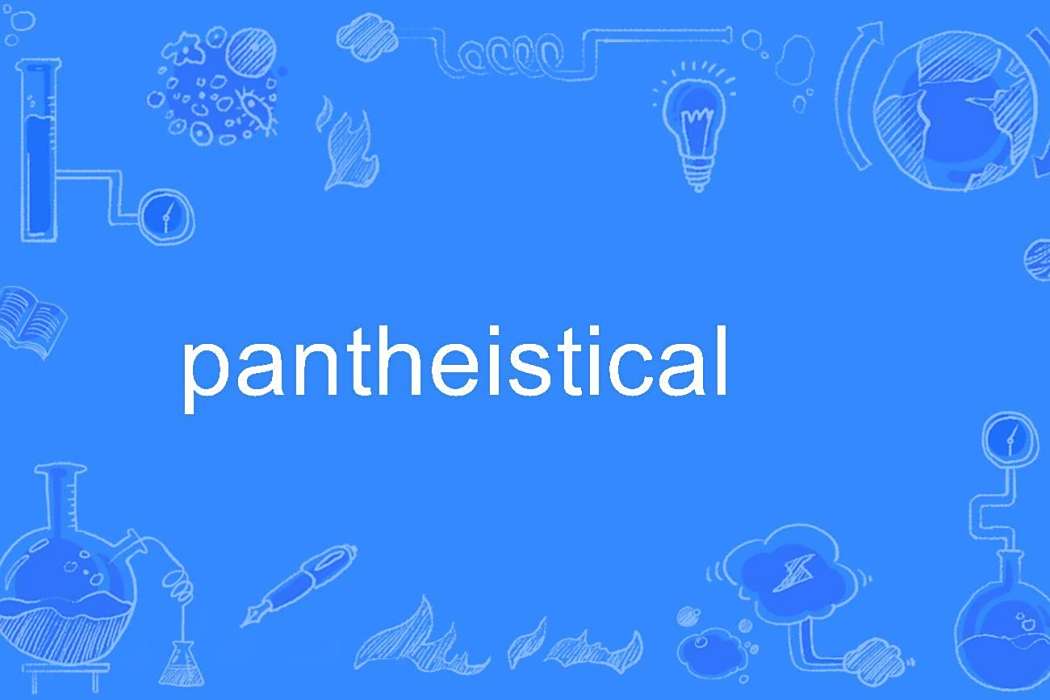 pantheistical