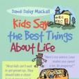 Kids Say the Best Things About Life