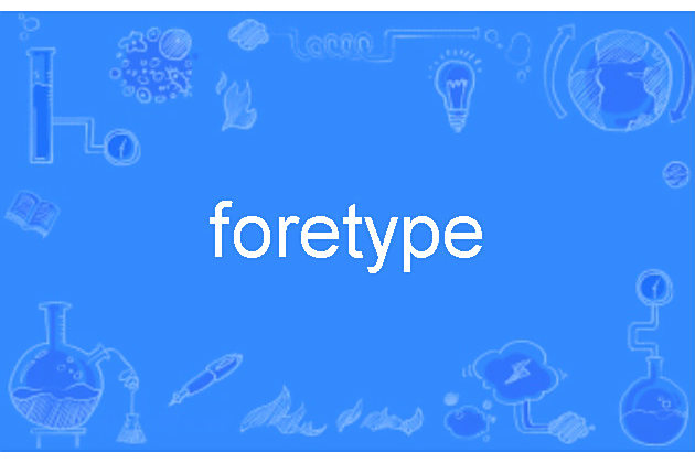foretype foretype