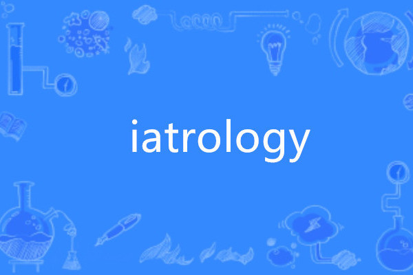 iatrology iatrology
