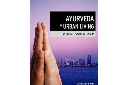 Ayurveda in Urban Living: The Ultimate Weight Loss Guide Ayurveda in Urban Living: The Ultimate Weight Loss Guide
