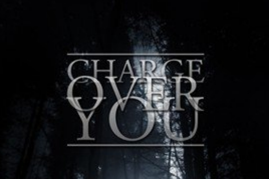 Charge Over You