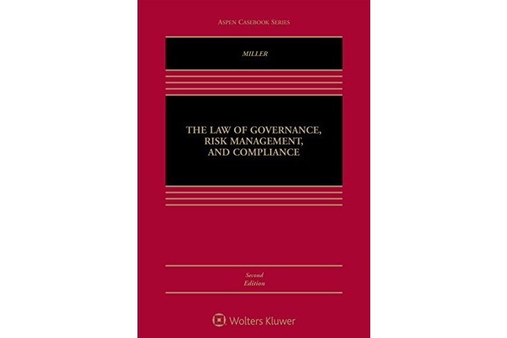 The Law of Governance, Risk Management, and Compliance The Law of Governance, Risk Management, and Compliance