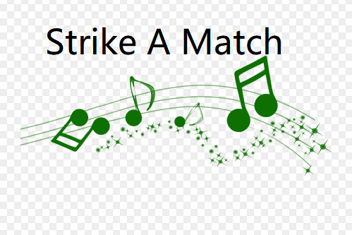 Strike A Match Strike A Match