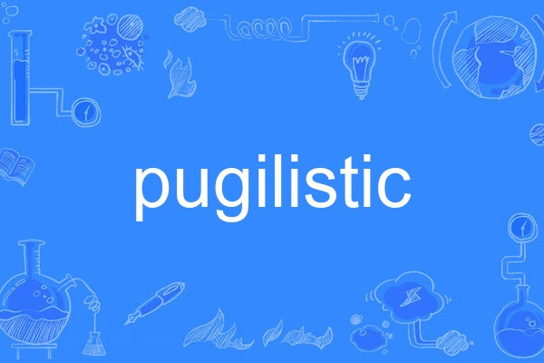 pugilistic pugilistic