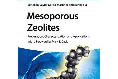 Mesoporous Zeolites: Preparation, Characterization and Applications Mesoporous Zeolites: Preparation, Characterization and Applications