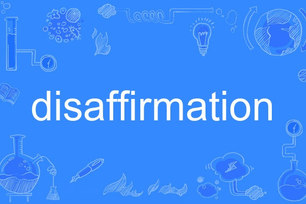 disaffirmation disaffirmation