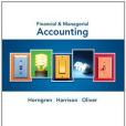 Financial & Managerial Accounting(Horngren, Charles T.; Harrison等著圖書) Financial & Managerial Accounting(Horngren, Charles T.; Harrison等著圖書)