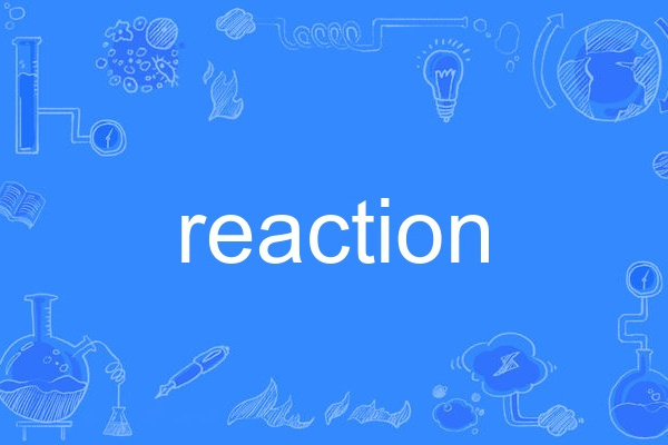 reaction reaction