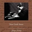 New Grub Street(喬治·吉辛創作的現實主義小說) New Grub Street(喬治·吉辛創作的現實主義小說)