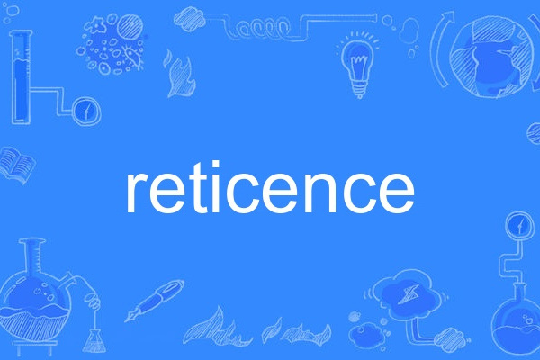 reticence reticence