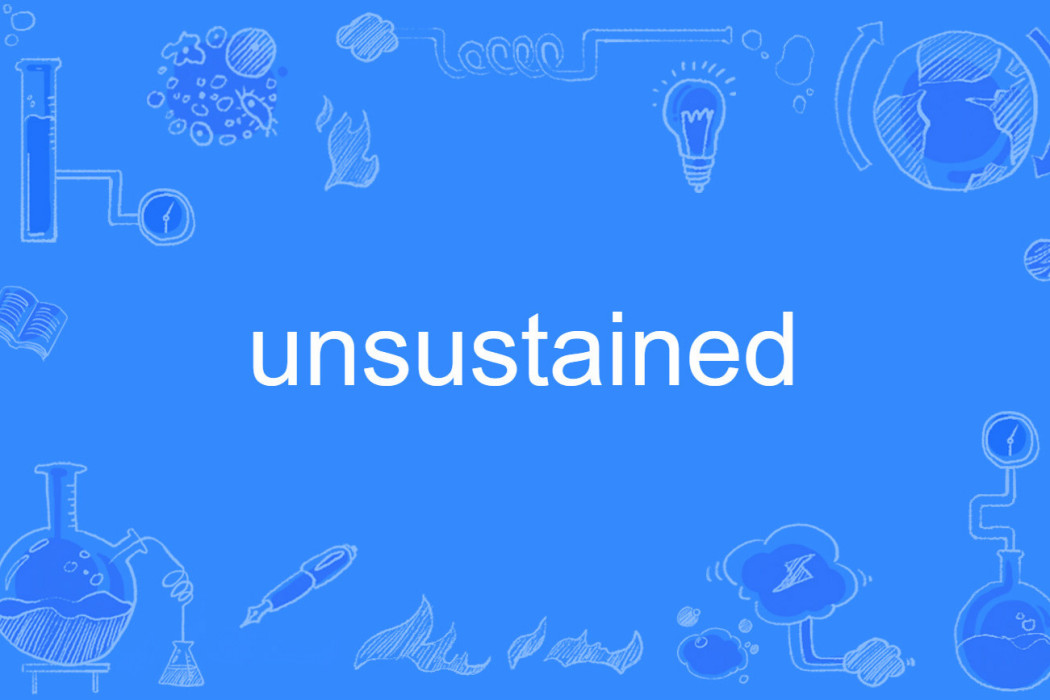 unsustained unsustained