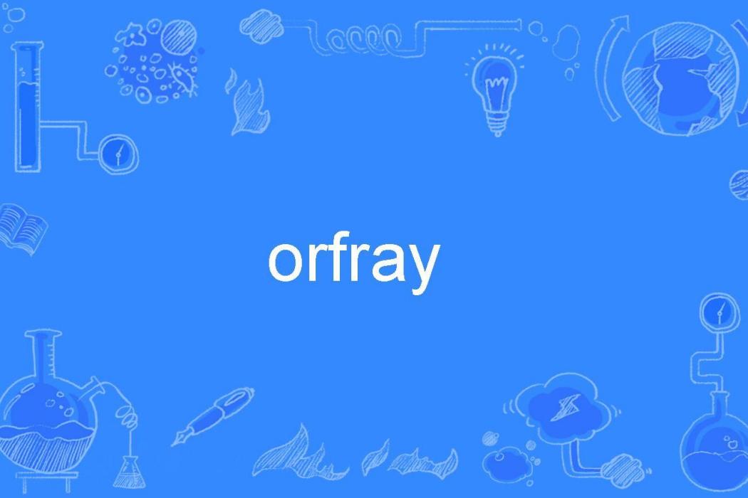 orfray