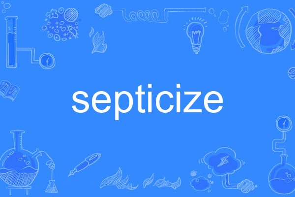 septicize