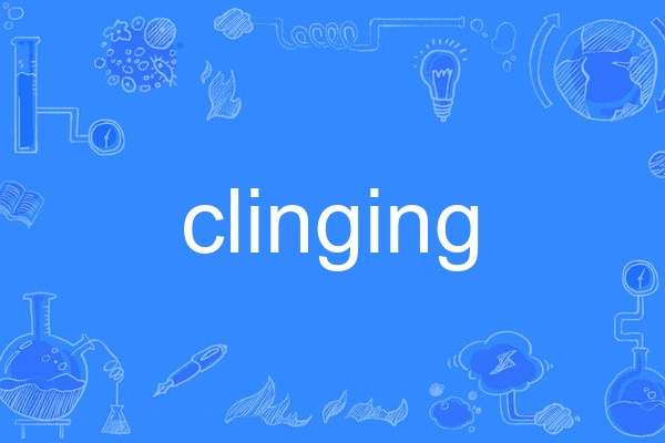 clinging clinging