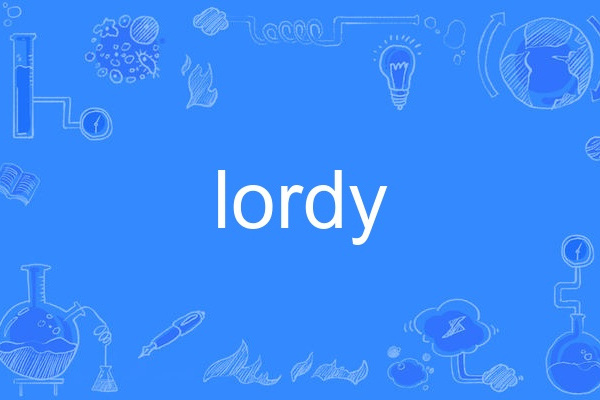 lordy lordy