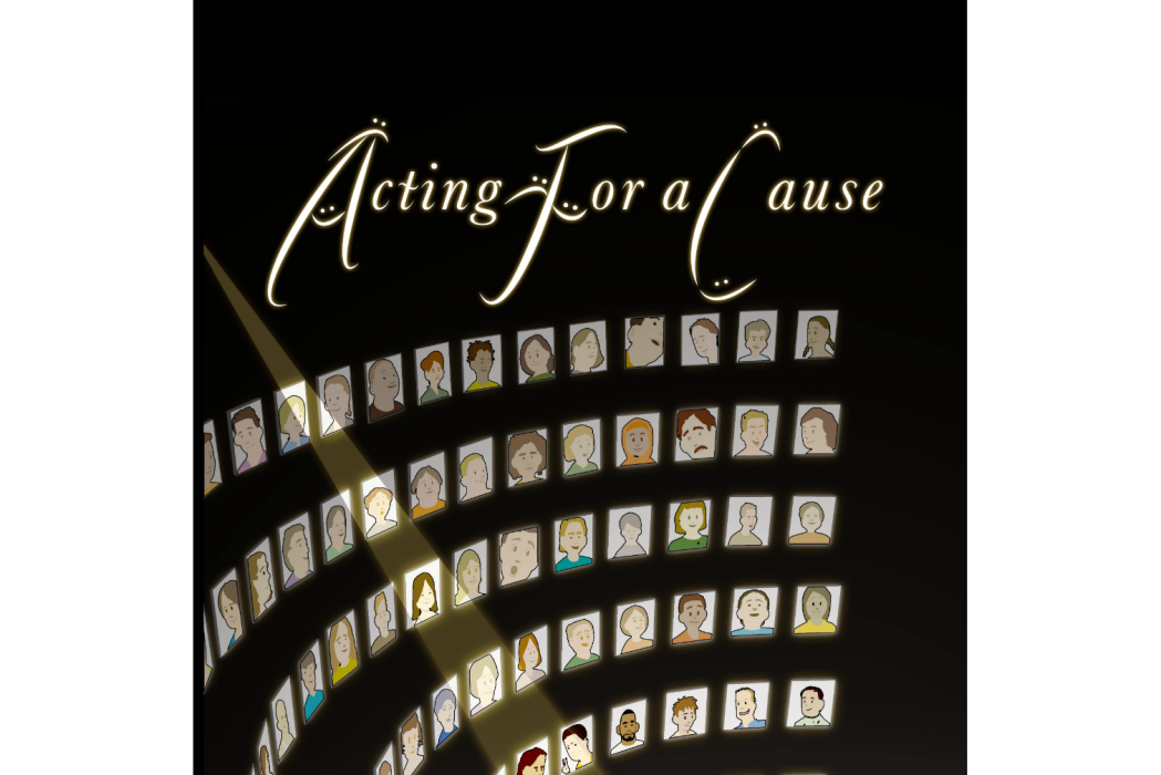 Acting for a Cause Acting for a Cause