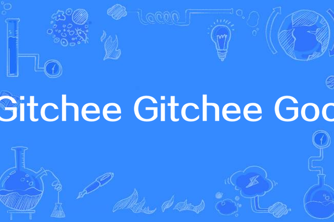 Gitchee Gitchee Goo Gitchee Gitchee Goo