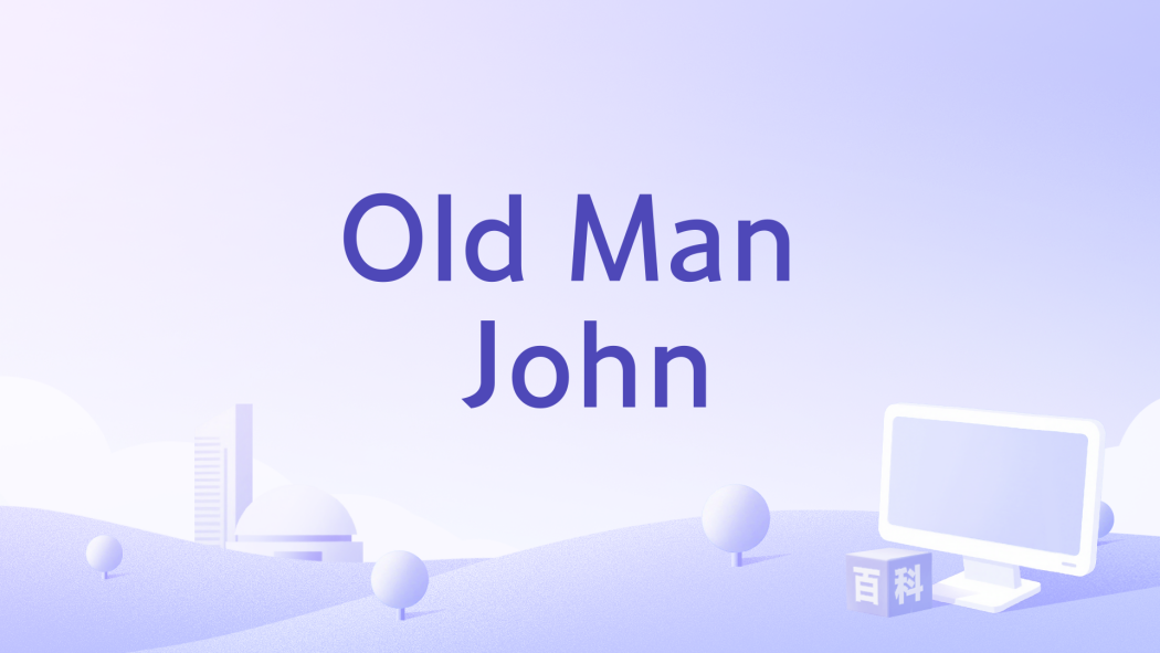 Old Man John Old Man John