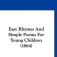 Easy Rhymes and Simple Poems for Young Children(Routledge and Warne Publisher著圖書) Easy Rhymes and Simple Poems for Young Children(Routledge and Warne Publisher著圖書)