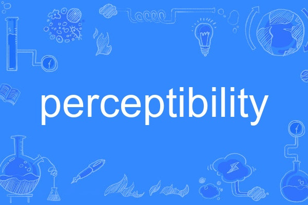 perceptibility perceptibility
