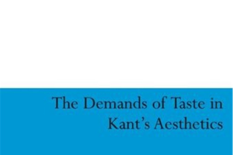 Demands of Taste in Kant\x27s Aesthetics Demands of Taste in Kant\x27s Aesthetics