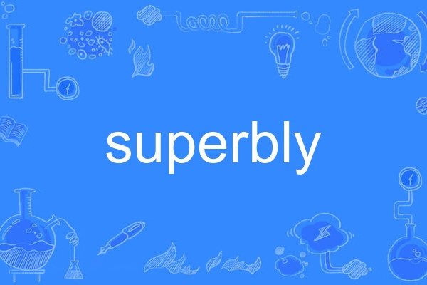 superbly superbly
