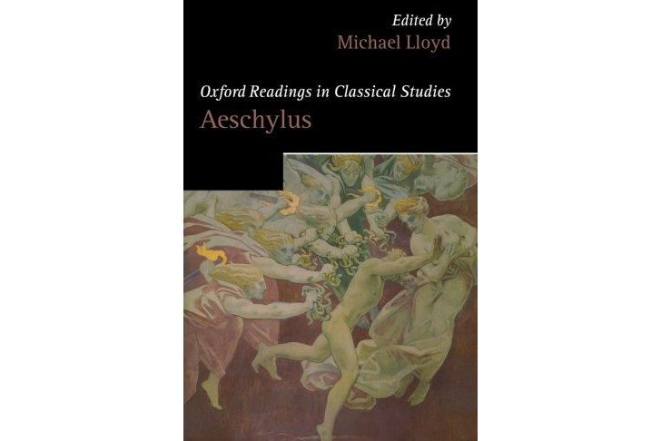 Oxford Readings in Aeschylus Oxford Readings in Aeschylus