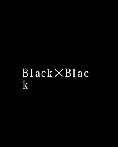Black×Black Black×Black