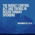 The Budget Control Act and Trends in Discretionary Spending The Budget Control Act and Trends in Discretionary Spending