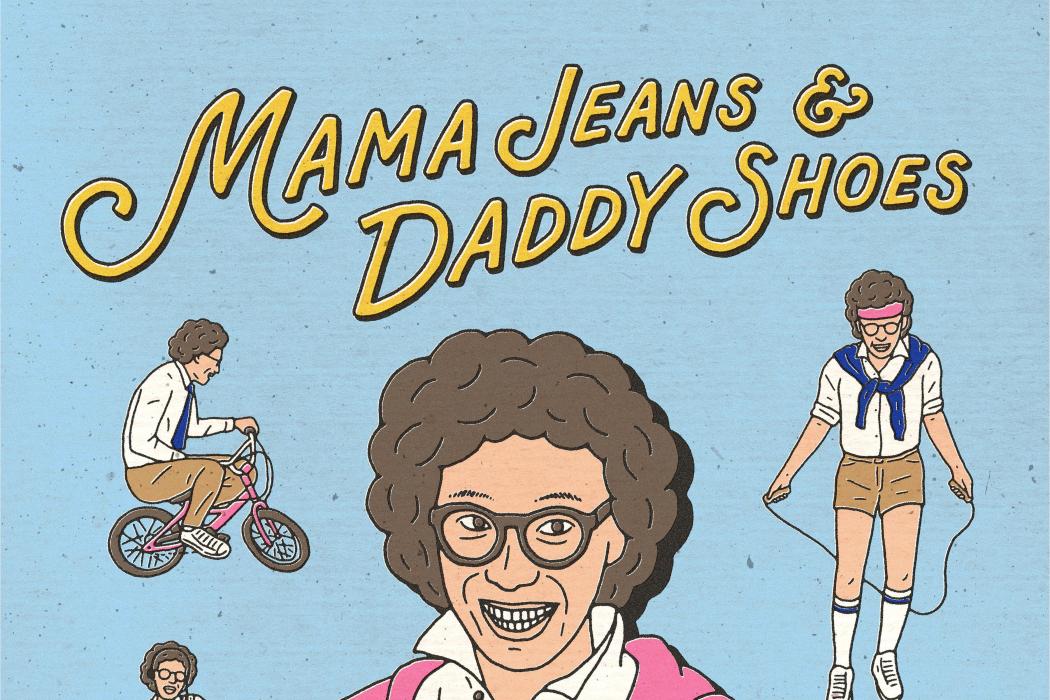 Mama Jeans and Daddy Shoes Mama Jeans and Daddy Shoes