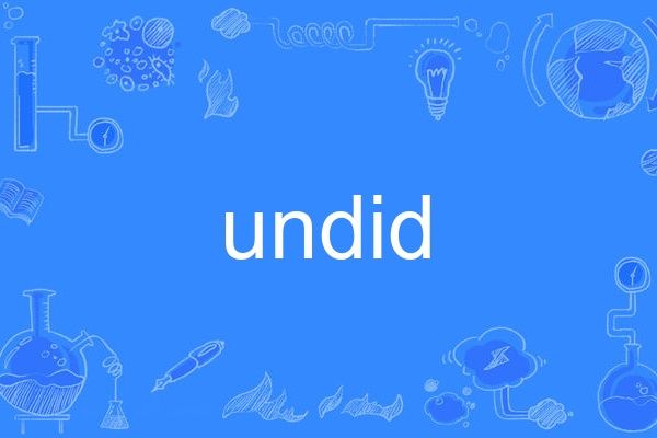 undid undid