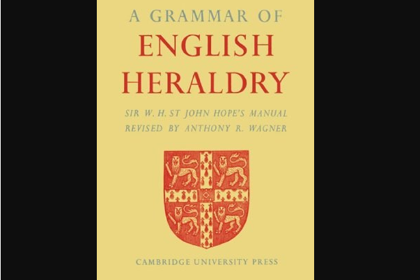 A Grammar of English Heraldry A Grammar of English Heraldry