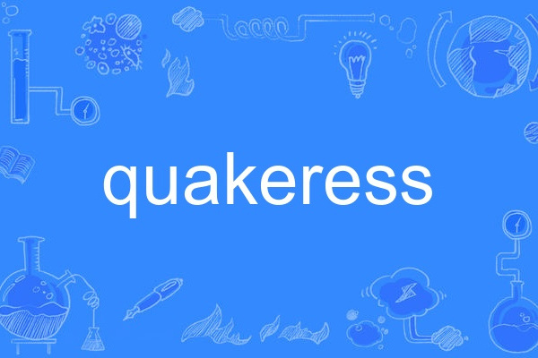 quakeress
