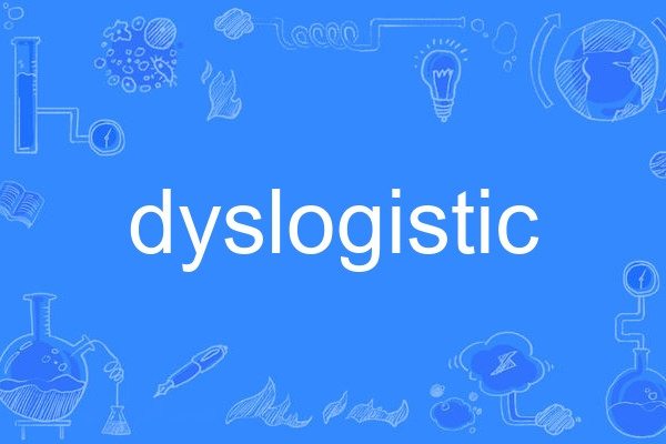 dyslogistic dyslogistic
