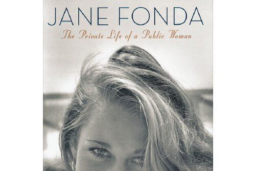 Jane Fonda : The Private Life of a Public Woman Jane Fonda : The Private Life of a Public Woman