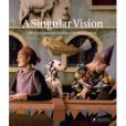 A Singular Vision A Singular Vision