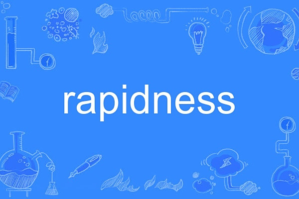 rapidness rapidness